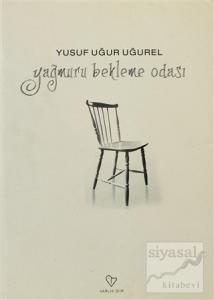 Yağmuru Bekleme Odası