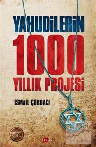 Yahudilerin 1000 Yıllık Projesi
