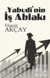 Yahudi'nin İş Ahlakı Yahudi'nin İş Ahlakı