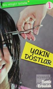 Yakın Dostlar - Bu Hayat Benim 1