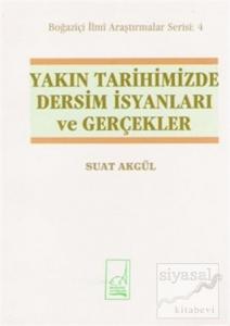 Yakın Tarihimizde Dersim İsyanları ve Gerçekler