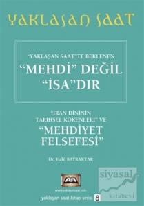 Yaklaşan Saatte Beklenen Mehdi Değil İsa'dır - Yaklaşan Saat 8