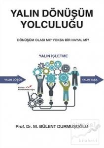 Yalın Dönüşüm Yolculuğu Yalın Dönüşüm Yolculuğu