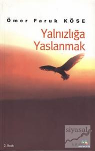 Yalnızlığa Yaslanmak