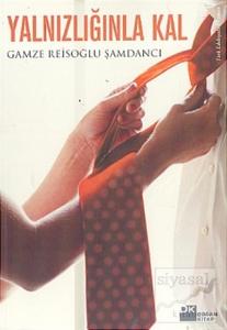 Yalnızlığınla Kal