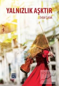 Yalnızlık Aşktır Yalnızlık Aşktır