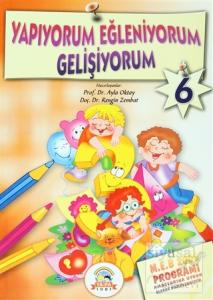 Yapıyorum Eğleniyorum Gelişiyorum -6 ( 5-6 Yaş)