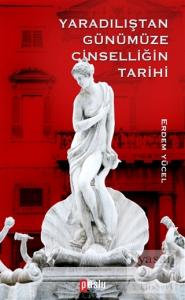 Yaradılıştan Günümüze Cinselliğin Tarih