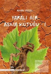 Yaralı Bir Asma Kütüğü - 1