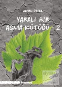 Yaralı Bir Asma Kütüğü - 2