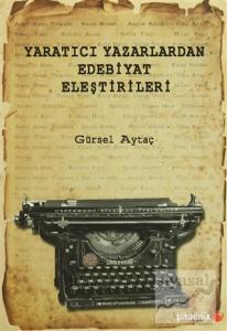 Yaratıcı Yazarlardan Edebiyat Eleştirileri