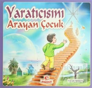 Yaratıcısını Arayan Çocuk