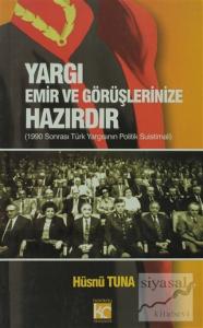 Yargı Emir ve Görüşlerinize Hazırdır