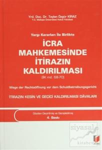 Yargı Kararları ile Birlikte İcra Mahkemesinde İtirazın Kaldırılması (Ciltli)