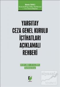Yargıtay Ceza Genel Kurulu İçtihatları Açıklamalı Rehberi (Ciltli)