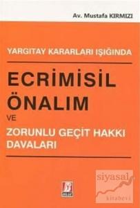Yargıtay Kararları Işığında Ecrimisil Önalım ve Zorunlu Geçit Hakkı Davaları