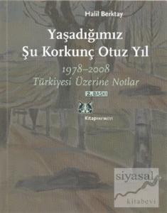 Yaşadığımız Şu Korkunç Otuz Yıl