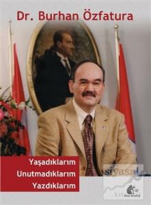 Yaşadıklarım Unutmadıklarım Yazdıklarım Yaşadıklarım Unutmadıklarım Yazdıklarım