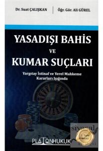 Yasadışı Bahis ve Kumar Suçları Yasadışı Bahis ve Kumar Suçları