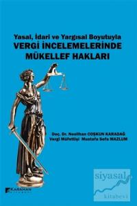 Yasal İdari ve Yargısal Boyutuyla Vergi İncelemelerinde Mükellef Hakları