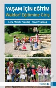 Yaşam için Eğitim Waldorf Eğitimine Giriş