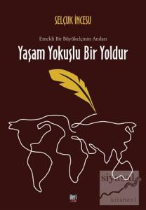 Yaşam Yokuşlu Bir Yoldur Yaşam Yokuşlu Bir Yoldur
