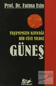 Yaşamımızın Kaynağı Bir Cüce Yıldız Güneş