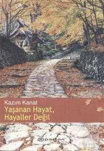 Yaşanan Hayat, Hayaller Değil
