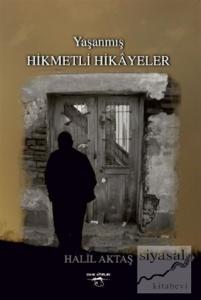 Yaşanmış Hikmetli Hikayeler