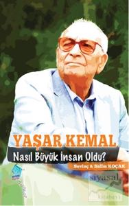 Yaşar Kemal Nasıl Büyük İnsan Oldu?