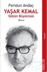 Yaşar Kemal - Sözün Büyücüsü