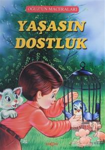 Yaşasın Dostluk - Oğuz'un Maceraları
