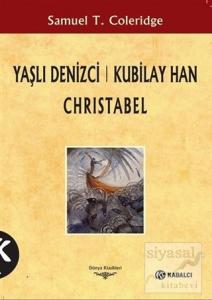 Yaşlı Denizci: Kubilay Han Christabel Yaşlı Denizci: Kubilay Han Christabel