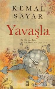 Yavaşla Bu Dünyadan Bir Defa Geçeceksin