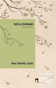 Yayla Dumanı - Bütün Eserleri