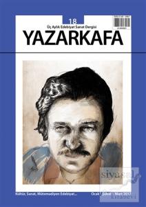 Yazar Kafa İki Aylık Edebiyat ve Sanat Dergisi Sayı: 18 Ocak - Şubat - Mart 2017