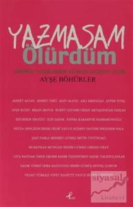 Yazmasam Ölürdüm Yazmasam Ölürdüm
