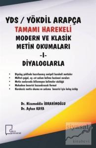 YDS / YÖKDİL Arapça - Tamamı Harekeli Modern ve Klasik Metin Okumaları 1 Diyaloglarla