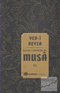 Yed-i Beyza Kuran-ı Kerimde Hz. Musa (a.s.)