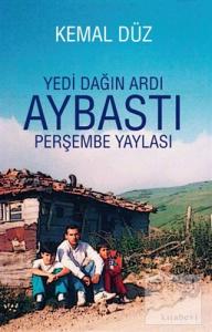 Yedi Dağın Ardı Aybastı - Perşembe Yaylası