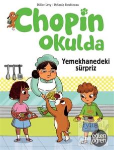 Yemekhanedeki Sürpriz - Eğlen Öğren Chopin Okulda