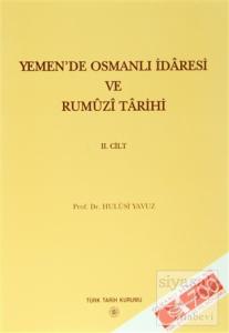Yemen'de Osmanlı İdaresi ve Rumuzi Tarihi 2. Cilt