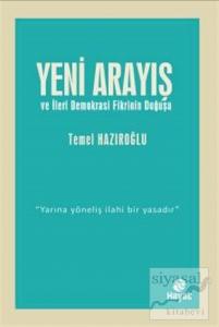 Yeni Arayış ve İleri Demokrasi Fikrinin Doğuşu
