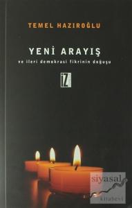 Yeni Arayış ve İleri Demokrasi Fikrinin Doğuşu