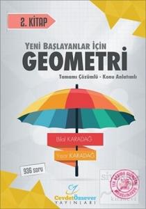 Yeni Başlayanlar İçin Geometri Tamamı Çözümlü Konu Anlatımlı 2. Kitap