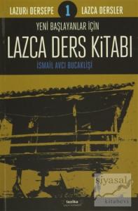 Yeni Başlayanlar İçin Lazca Ders Kitabı: 1