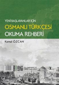 Yeni Başlayanlar İçin Osmanlı Türkçesi Okuma Rehberi