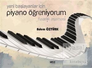 Yeni Başlayanlar İçin Piyano Öğreniyorum Hazırlık Aşaması