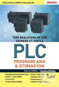 Yeni Başlayanlar İçin Siemens S7 - 200 İle PLC Programlama ve Otomasyon