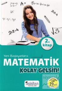 Yeni Başlayanlara Matematik Kolay Gelsin 2. Kitap